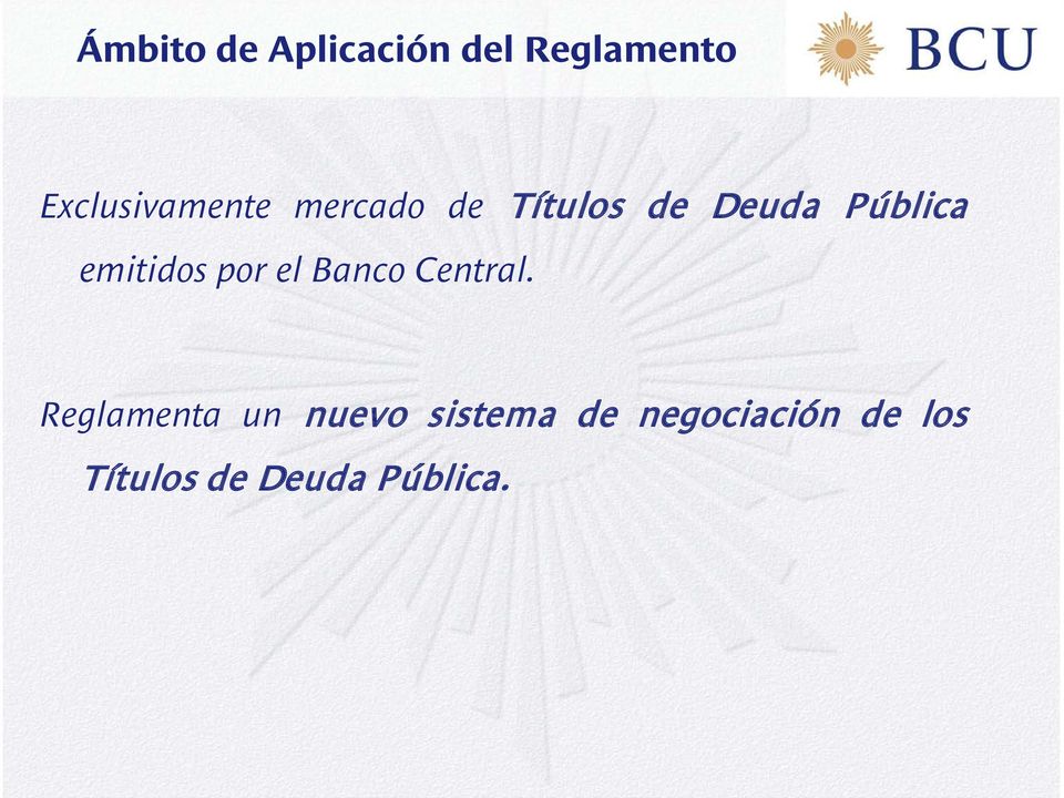 Pública emitidos por el Banco Central.