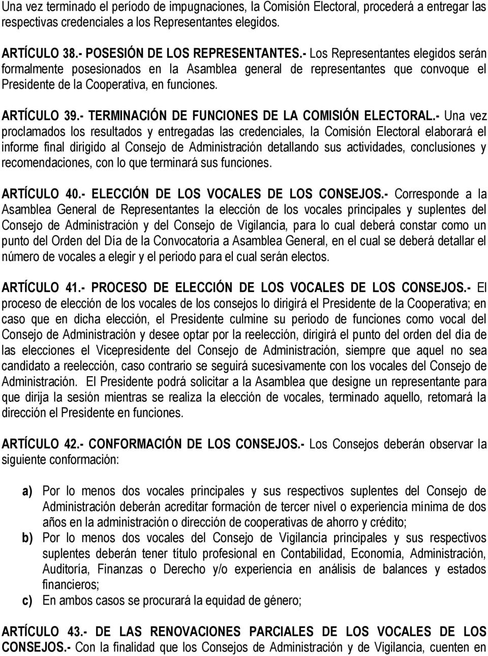 - TERMINACIÓN DE FUNCIONES DE LA COMISIÓN ELECTORAL.