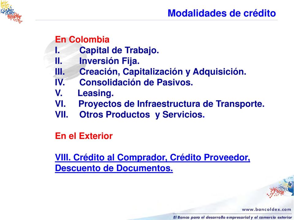 Proyectos de Infraestructura de Transporte. VII. Otros Productos y Servicios.