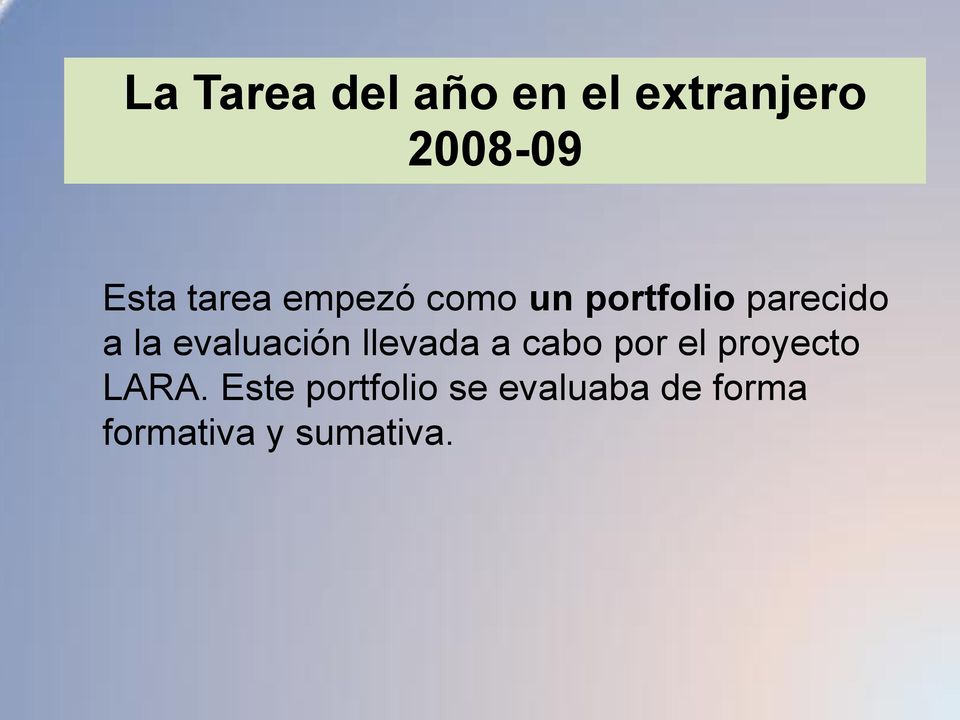 evaluación llevada a cabo por el proyecto LARA.