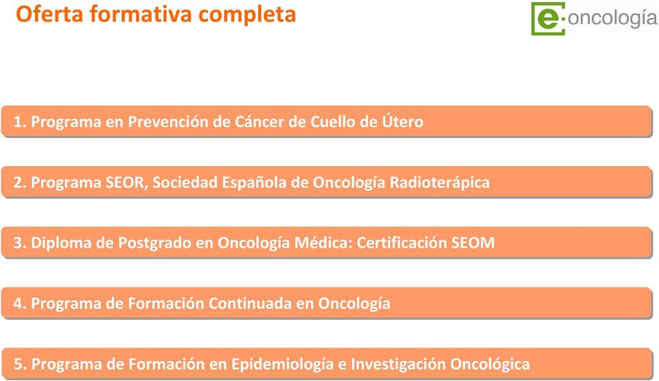 Programa SEOR, Sociedad Española de Oncología Radioterápica 3.