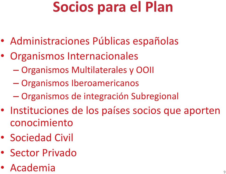 Iberoamericanos Organismos de integración Subregional Instituciones de