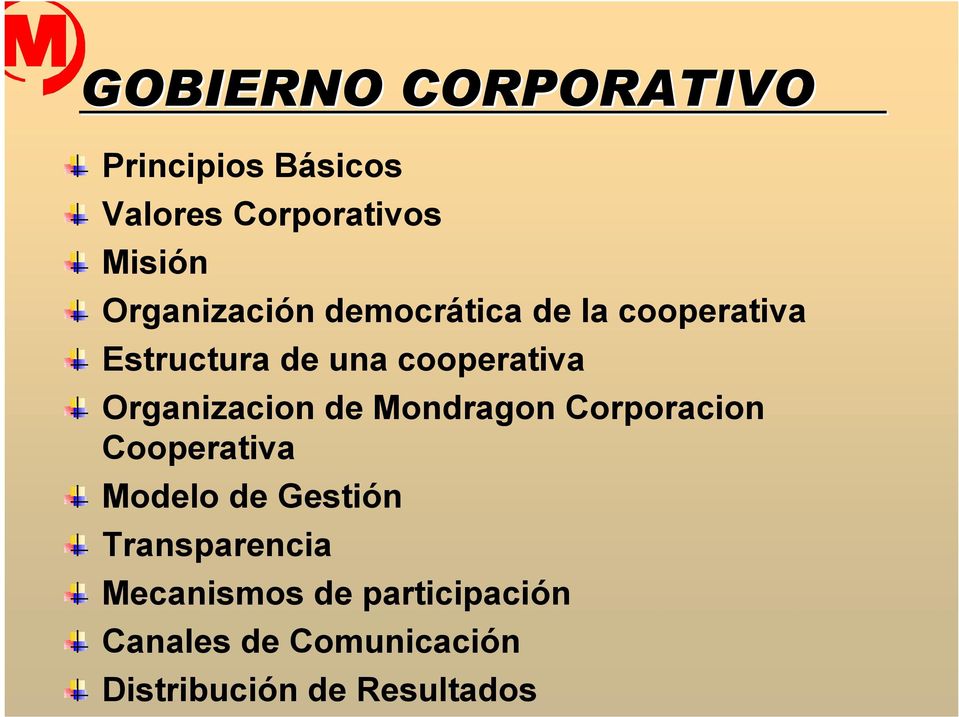 Organizacion de Mondragon Corporacion Cooperativa Modelo de Gestión