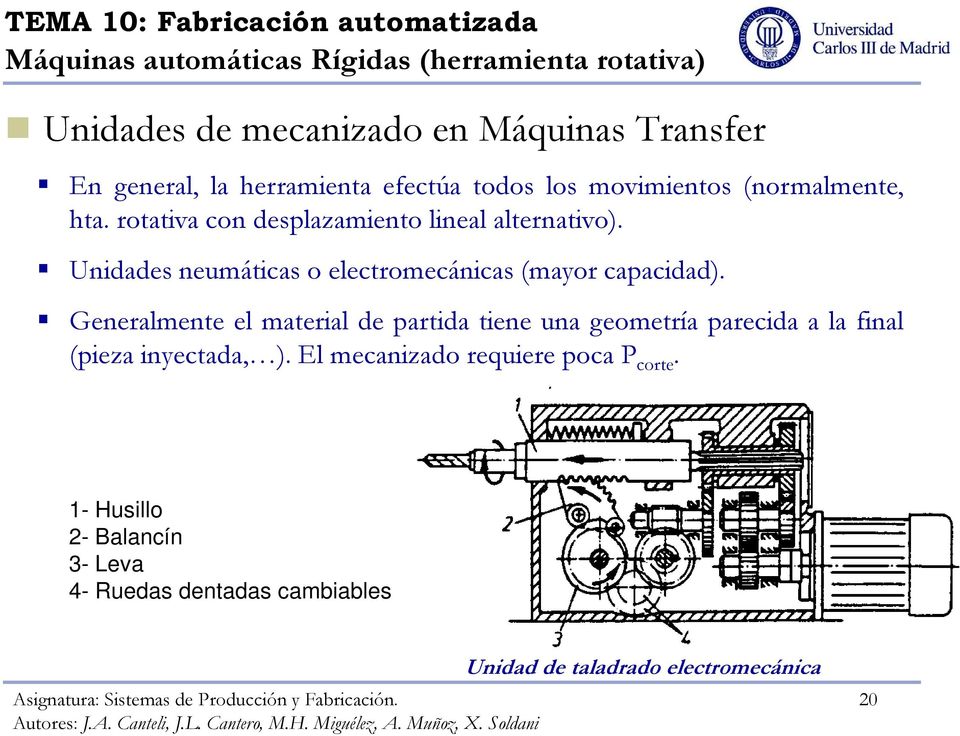 Unidades neumáticas o electromecánicas (mayor capacidad).