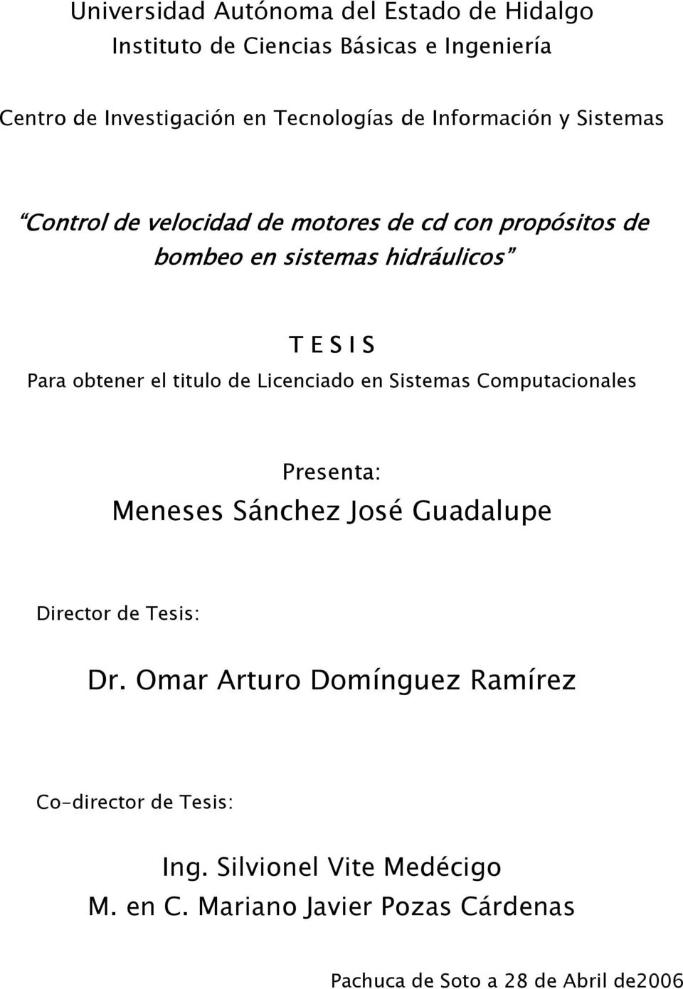 obtener el ttulo de Lcencdo en Sstems Computconles Present: Meneses Sánchez José Gudlupe Drector de Tess: Dr.
