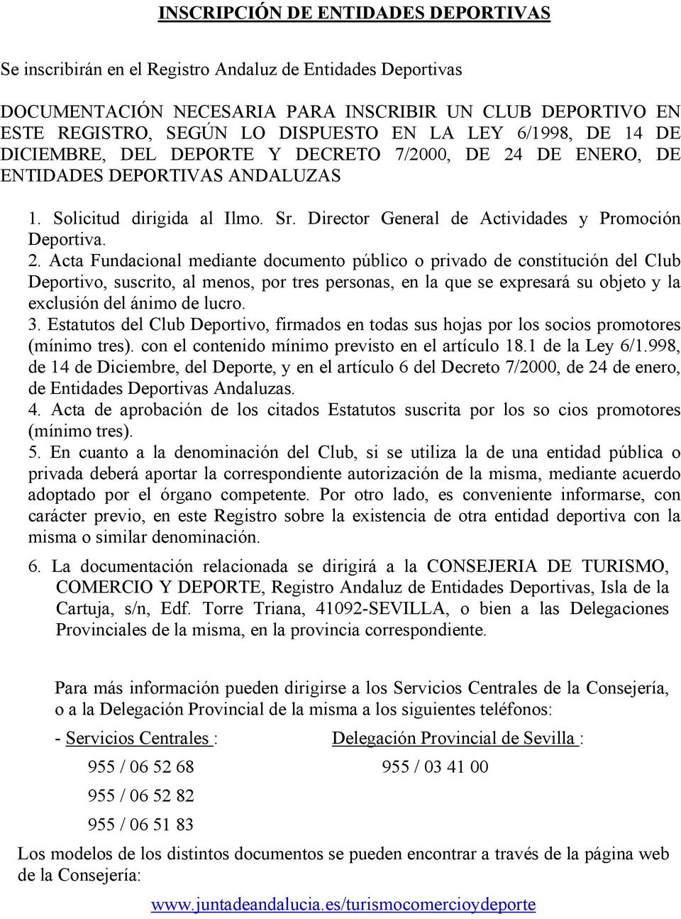 Director General de Actividades y Promoción Deportiva. 2.