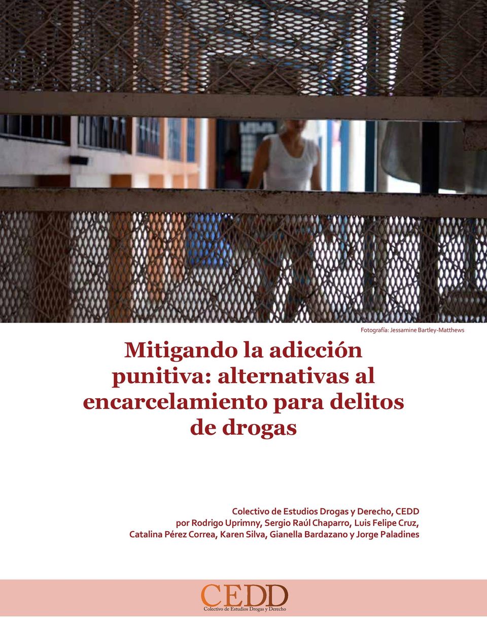 Estudios Drogas y Derecho, CEDD por Rodrigo Uprimny, Sergio Raúl Chaparro,