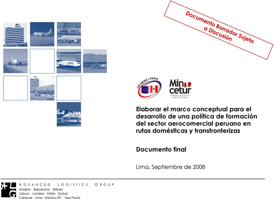 Documento final Lima, Septiembre de 2008 A D V A N C E D L O G I S T I C S G R