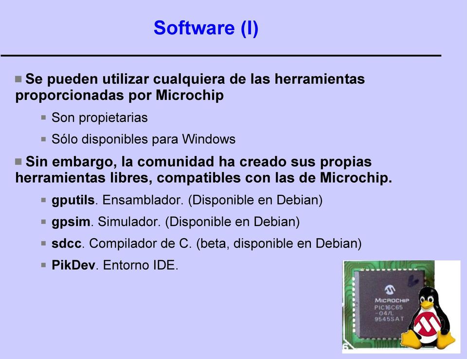herramientas libres, compatibles con las de Microchip. gputils. Ensamblador.