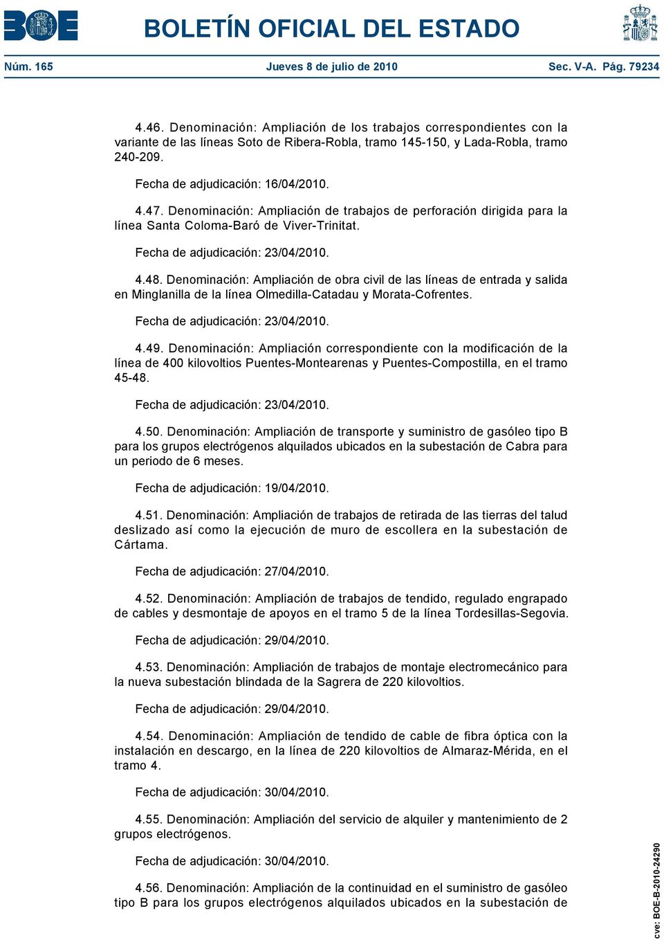 Denominación: Ampliación de trabajos de perforación dirigida para la línea Santa Coloma-Baró de Viver-Trinitat. 4.48.
