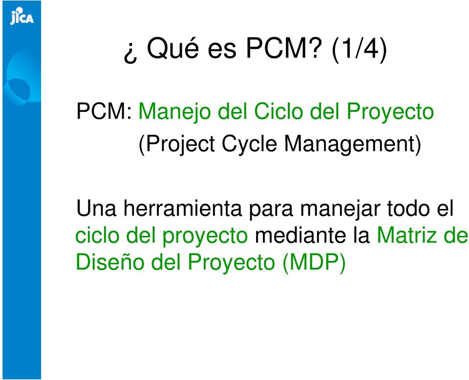 (Project Cycle Management) Una herramienta