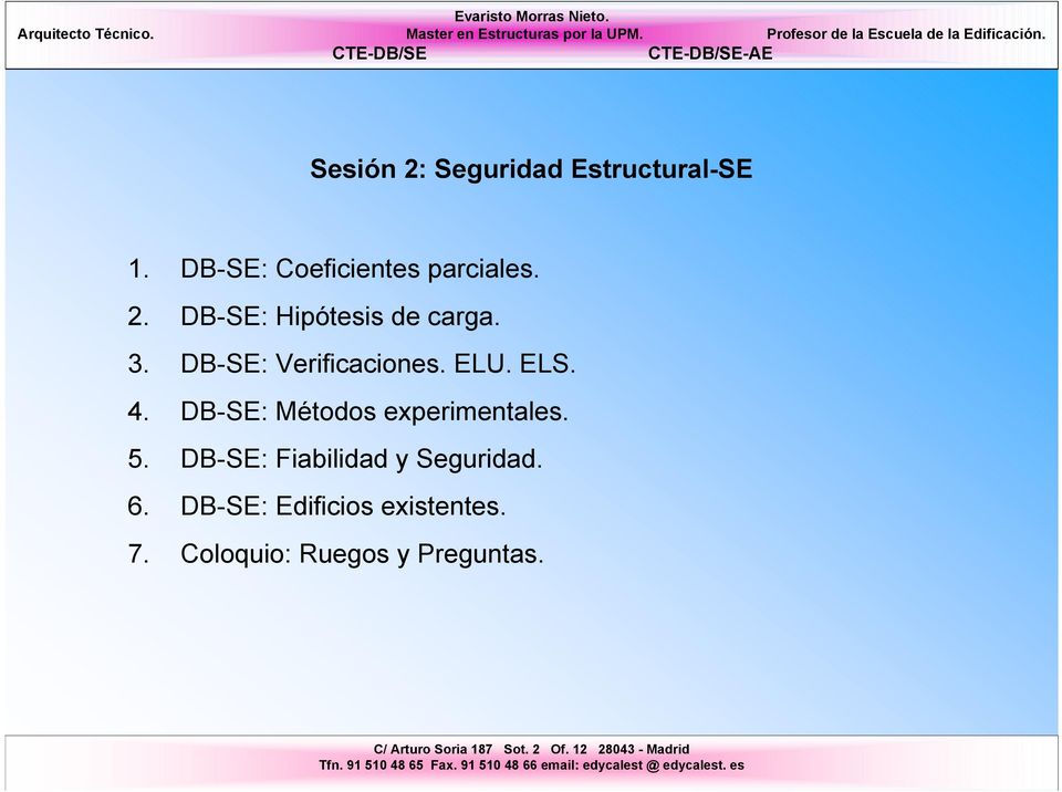DB-SE: Verificaciones. ELU. ELS. 4. DB-SE: Métodos experimentales.