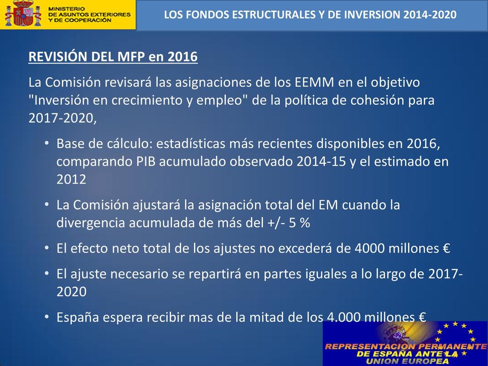 2012 La Comisión ajustará la asignación total del EM cuando la divergencia acumulada de más del +/- 5 % El efecto neto total de los ajustes no