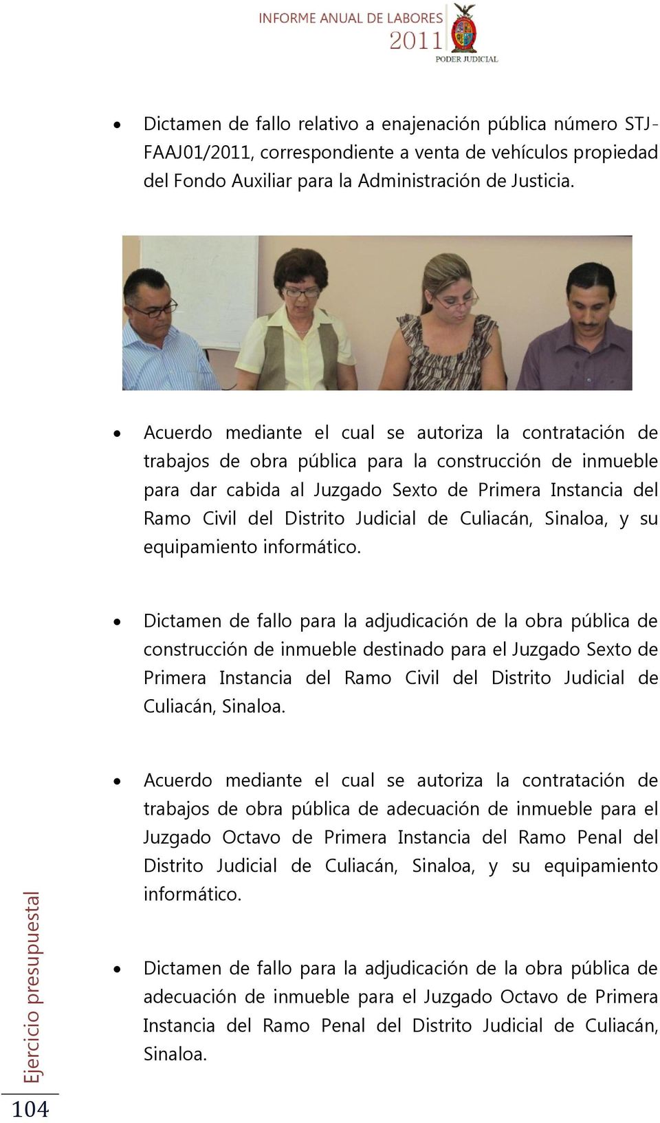Judicial de Culiacán, Sinaloa, y su equipamiento informático.