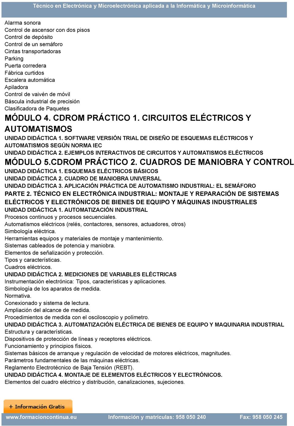 SOFTWARE VERSIÓN TRIAL DE DISEÑO DE ESQUEMAS ELÉCTRICOS Y AUTOMATISMOS SEGÚN NORMA IEC UNIDAD DIDÁCTICA 2. EJEMPLOS INTERACTIVOS DE CIRCUITOS Y AUTOMATISMOS ELÉCTRICOS MÓDULO 5.CDROM PRÁCTICO 2.