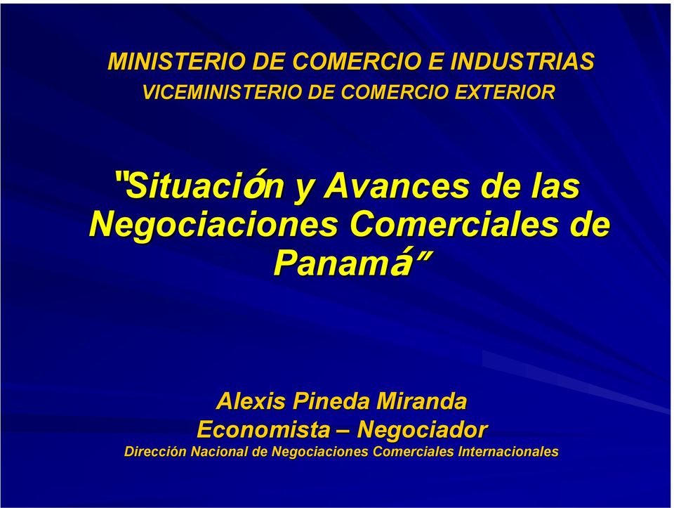 Comerciales de Panamá Alexis Pineda Miranda Economista