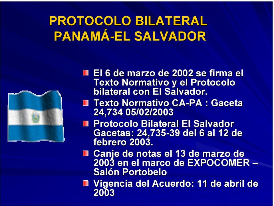 Texto Normativo CA-PA : Gaceta 24,734 05/02/2003 Protocolo Bilateral El Salvador Gacetas: