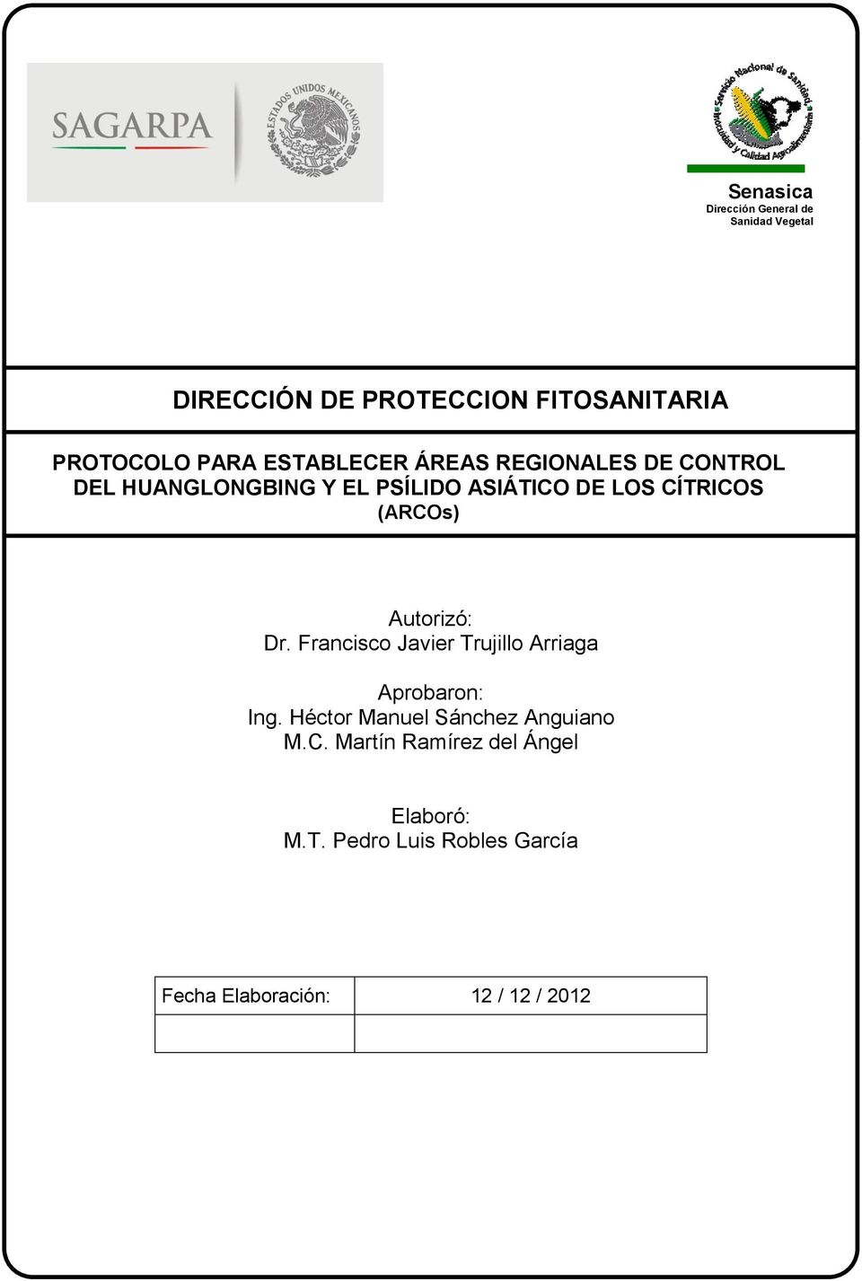 Francisco Javier Trujillo Arriaga Aprobaron: Ing. Héctor Manuel Sánchez Anguiano M.