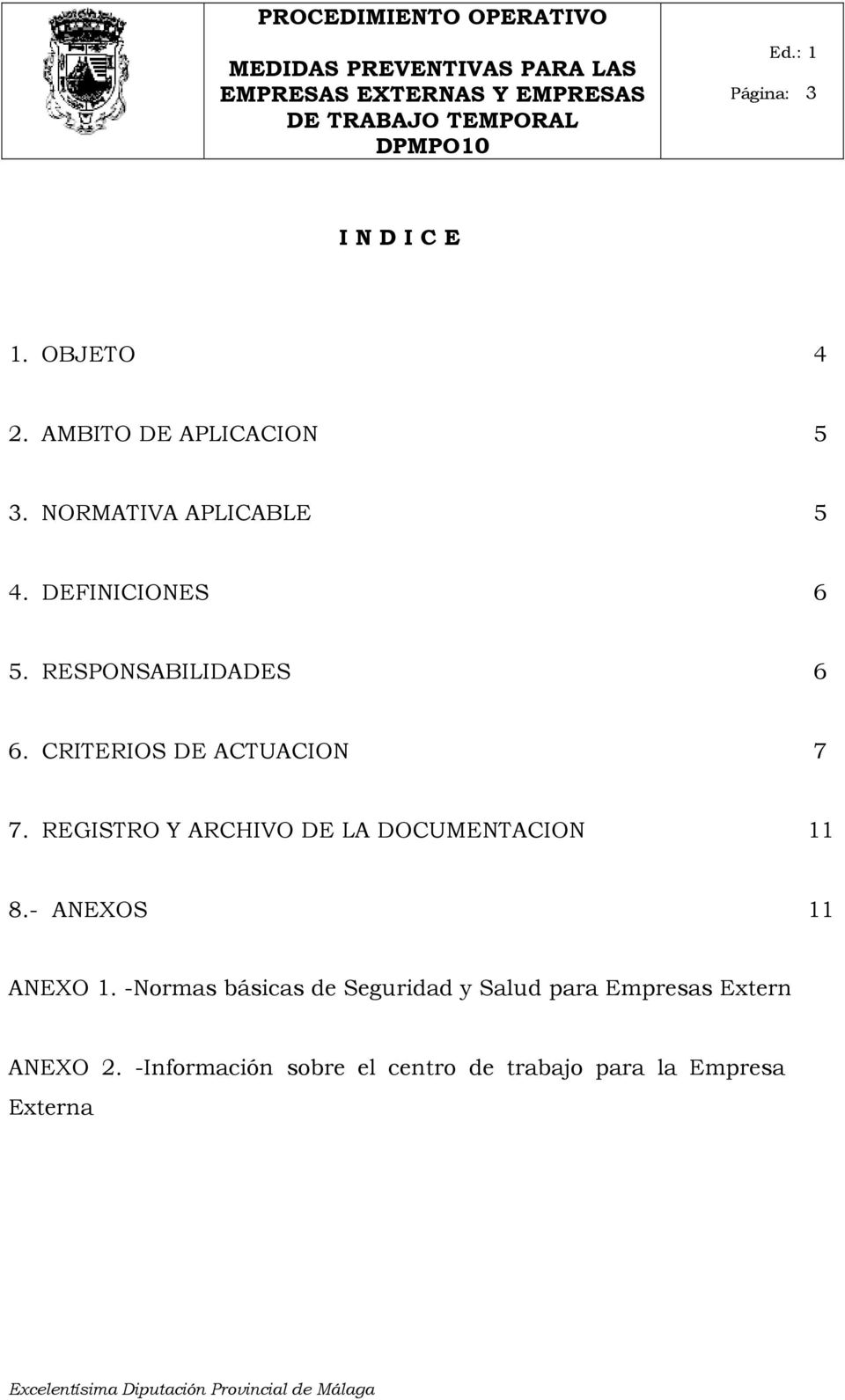 REGISTRO Y ARCHIVO DE LA DOCUMENTACION 11 8.- ANEXOS 11 ANEXO 1.
