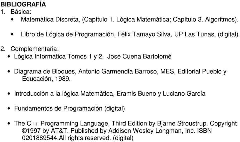 Complementaria: Lógica Informática Tomos 1 y 2, José Cuena Bartolomé Diagrama de Bloques, Antonio Garmendía Barroso, MES, Editorial Pueblo y Educación,