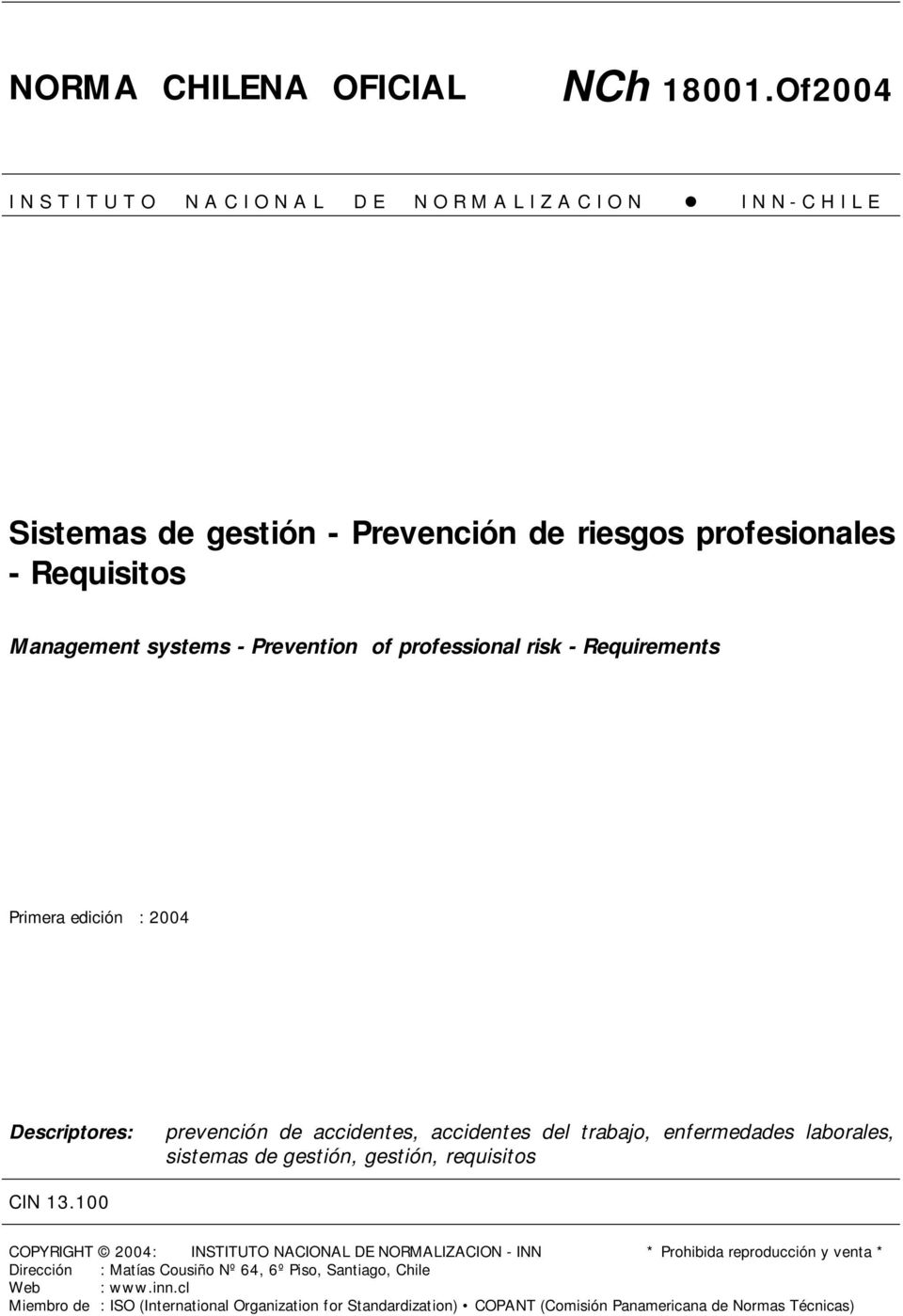 2004 Descriptores: prevención de accidentes, accidentes del trabajo, enfermedades laborales, sistemas de gestión, gestión, requisitos CIN 13.