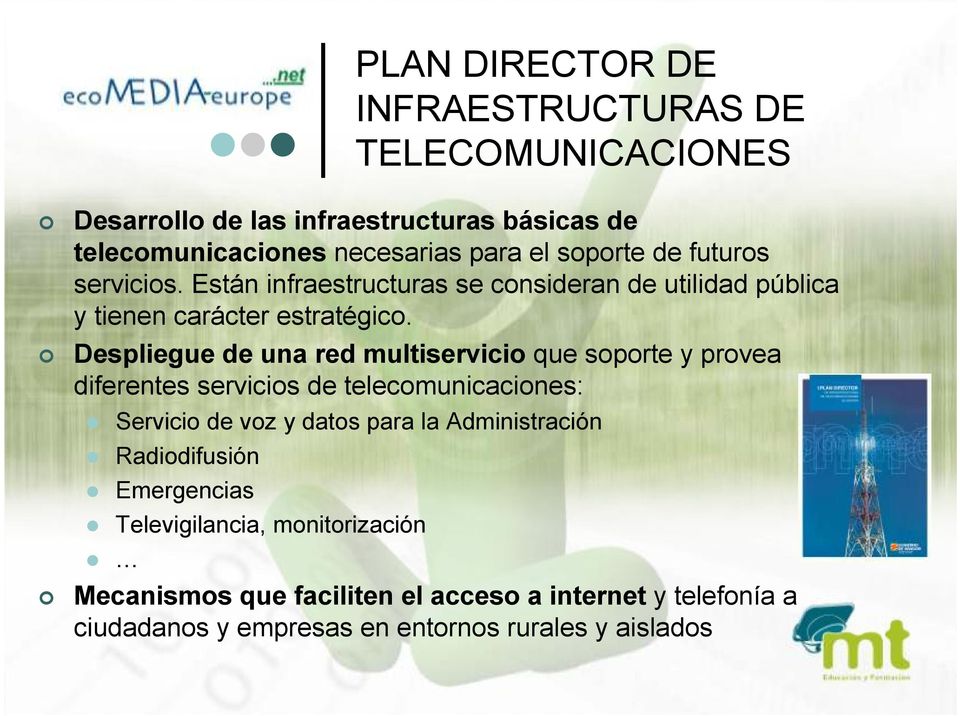 Despliegue de una red multiservicio que soporte y provea diferentes servicios de telecomunicaciones: Servicio de voz y datos para la