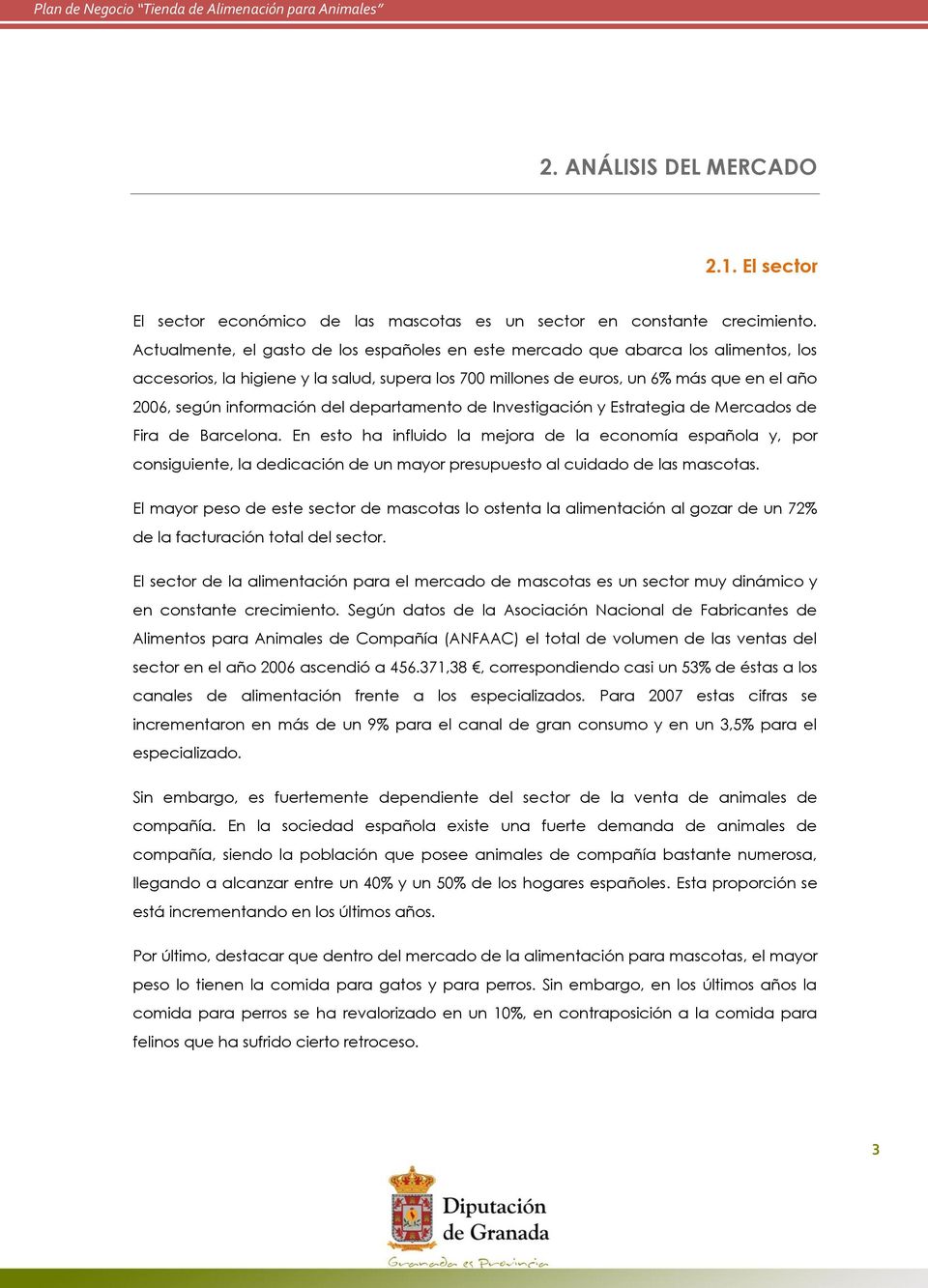 información del departamento de Investigación y Estrategia de Mercados de Fira de Barcelona.