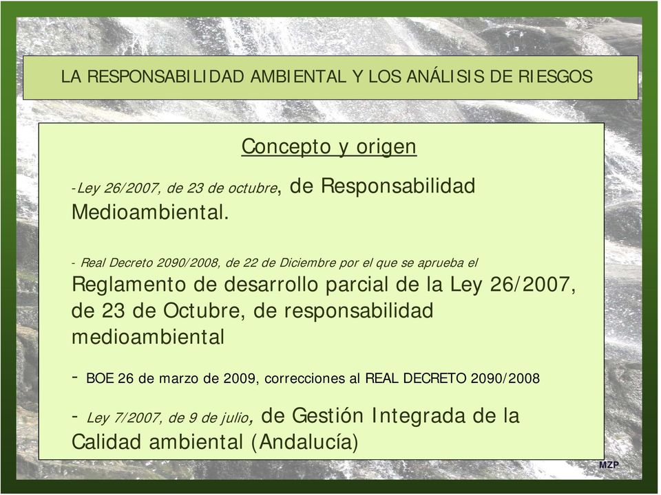 de la Ley 26/2007, de 23 de Octubre, de responsabilidad medioambiental - BOE 26 de marzo de 2009,