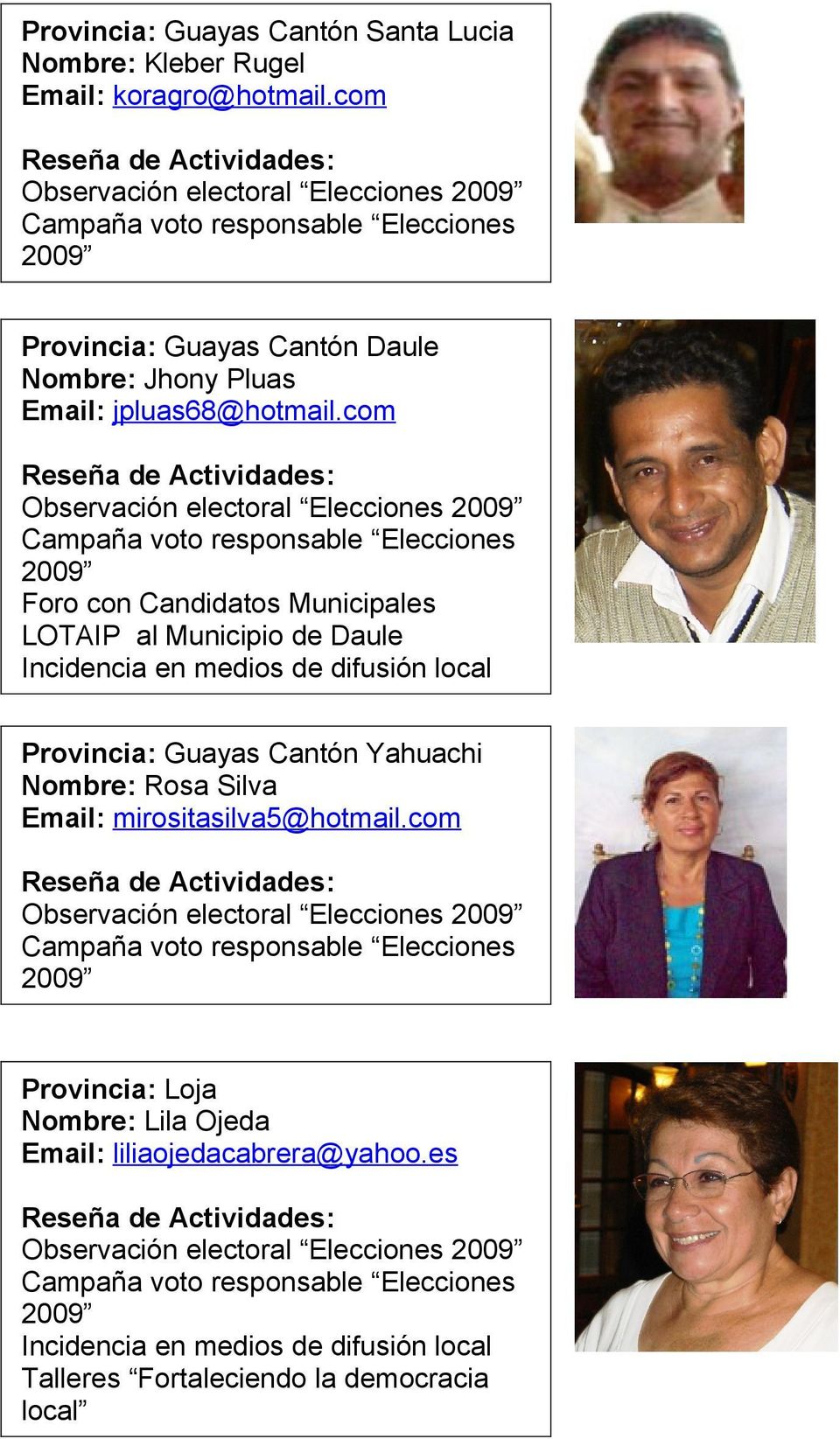 com Observación electoral Elecciones Foro con Candidatos Municipales LOTAIP al Municipio de Daule Provincia: Guayas Cantón Yahuachi