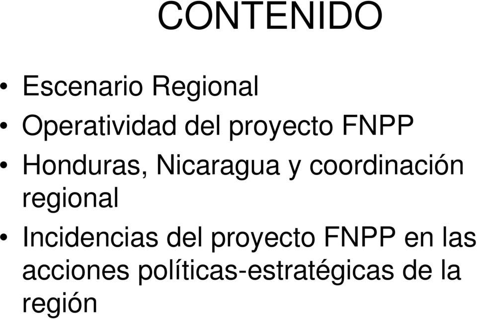 coordinación regional Incidencias del proyecto