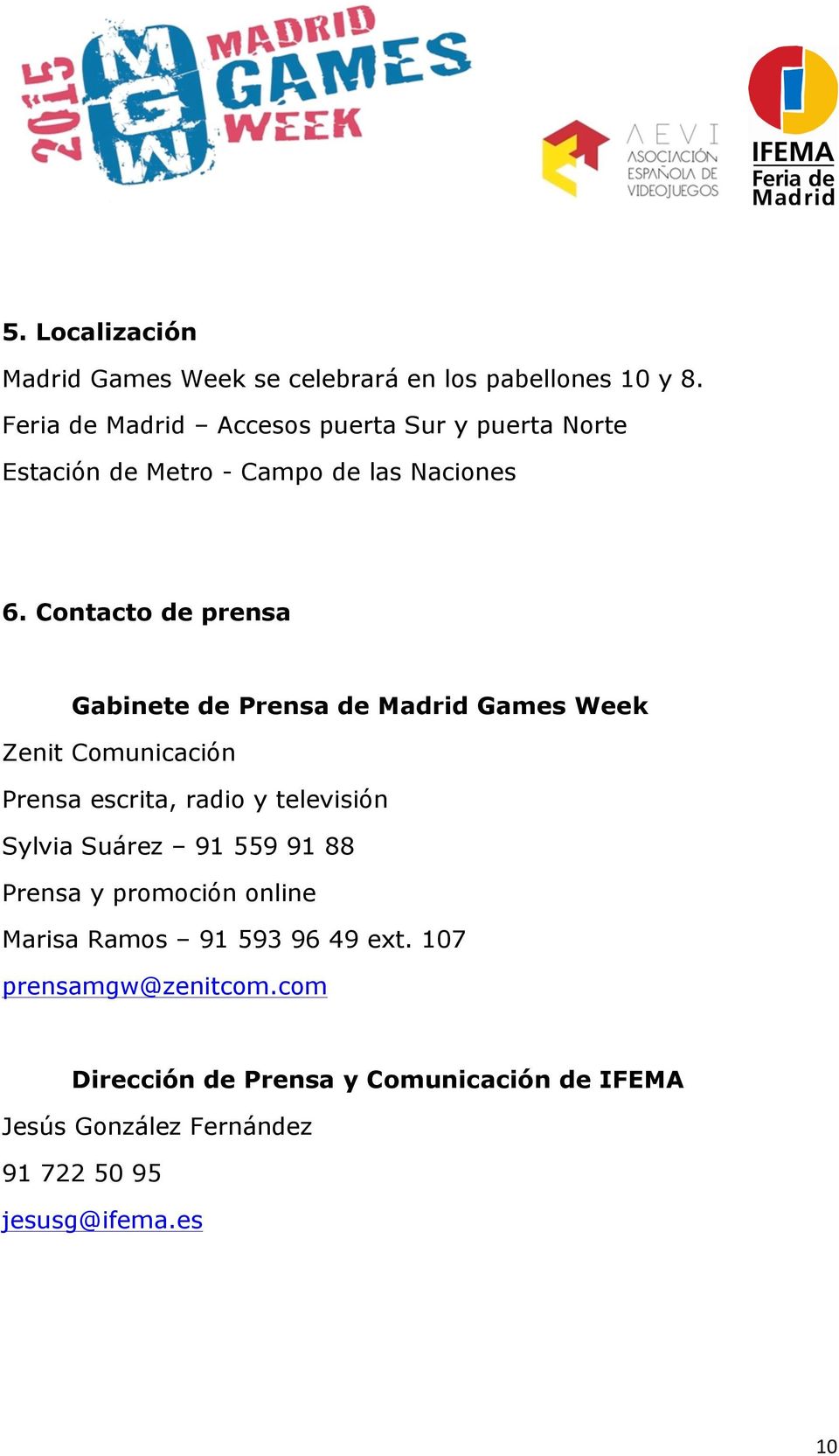 Contacto de prensa Gabinete de Prensa de Madrid Games Week Zenit Comunicación Prensa escrita, radio y televisión Sylvia