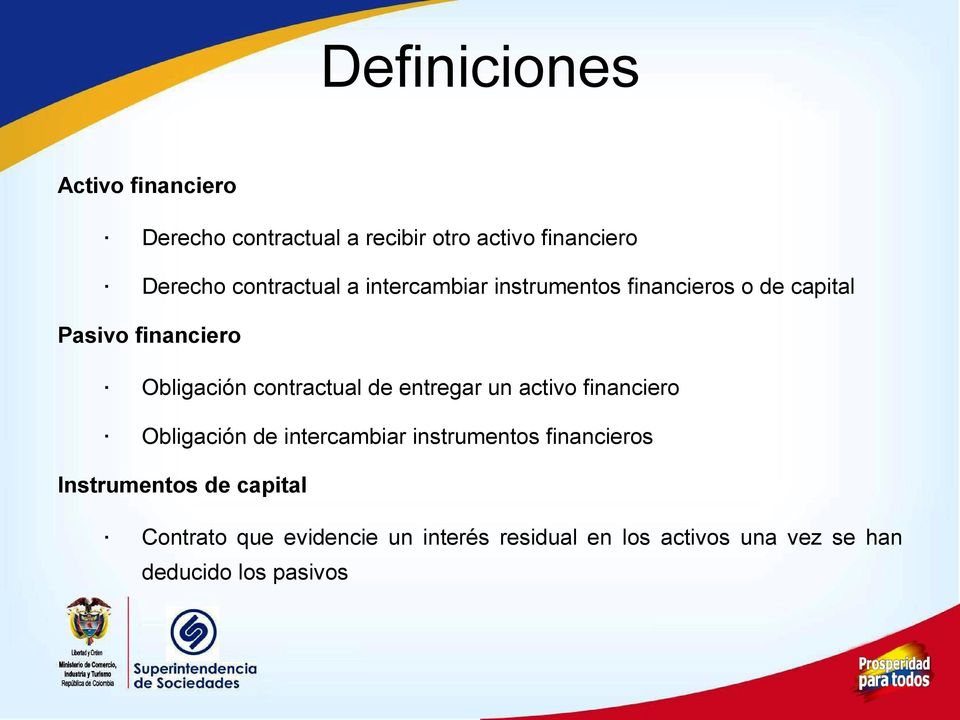 contractual de entregar un activo financiero Obligación de intercambiar instrumentos financieros