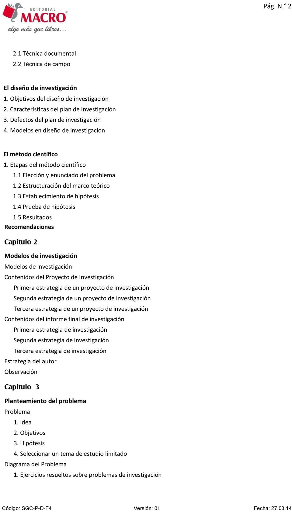 Índice general. Pág. N. 1. Metodología de la investigación científica.  Conocimiento y Ciencia. Investigación. Métodos y técnicas de investigación  - PDF Free Download