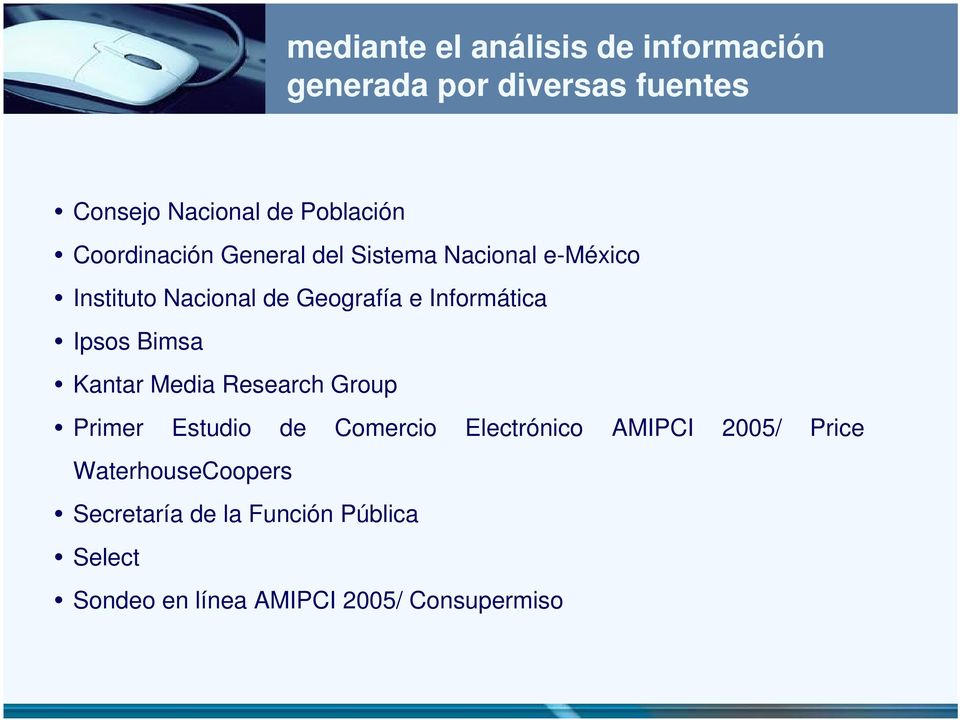 Ipsos Bimsa Kantar Media Research Group Primer Estudio de Comercio Electrónico AMIPCI 2005/ Price