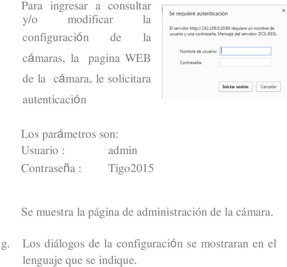 Usuario : admin Contraseña : Tigo2015 Se muestra la página de administración de
