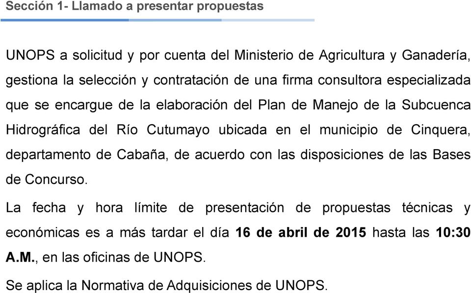 municipio de Cinquera, departamento de Cabaña, de acuerdo con las disposiciones de las Bases de Concurso.