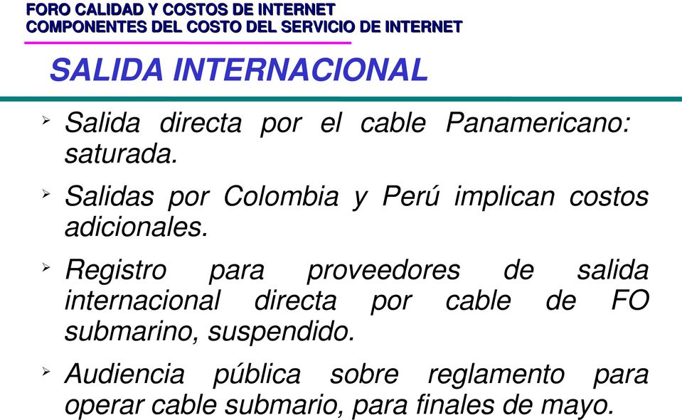Registro para proveedores de salida internacional directa por cable de FO