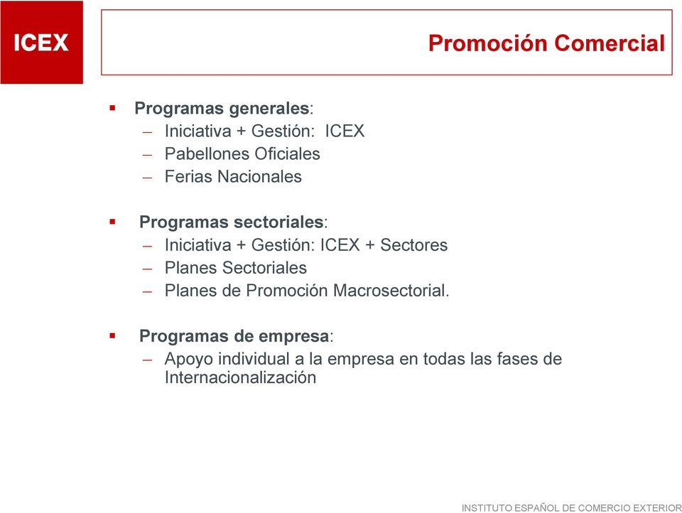 Sectores Planes Sectoriales Planes de Promoción Macrosectorial.