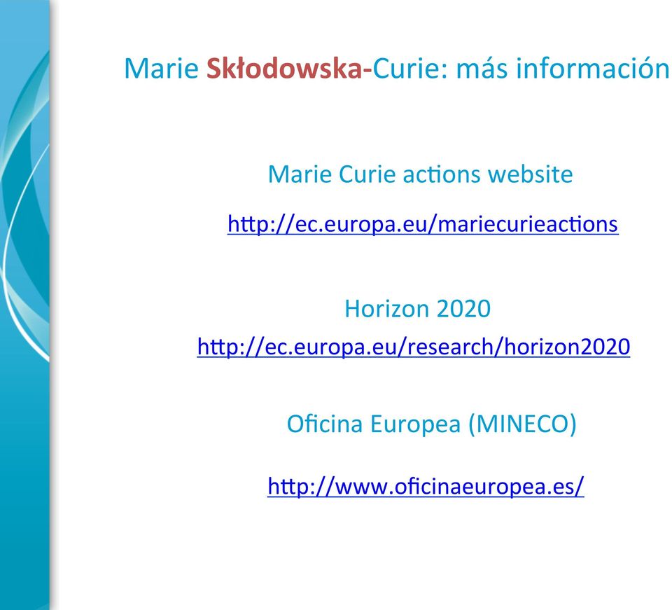 eu/mariecurieac4ons Horizon 2020 hdp://ec.europa.