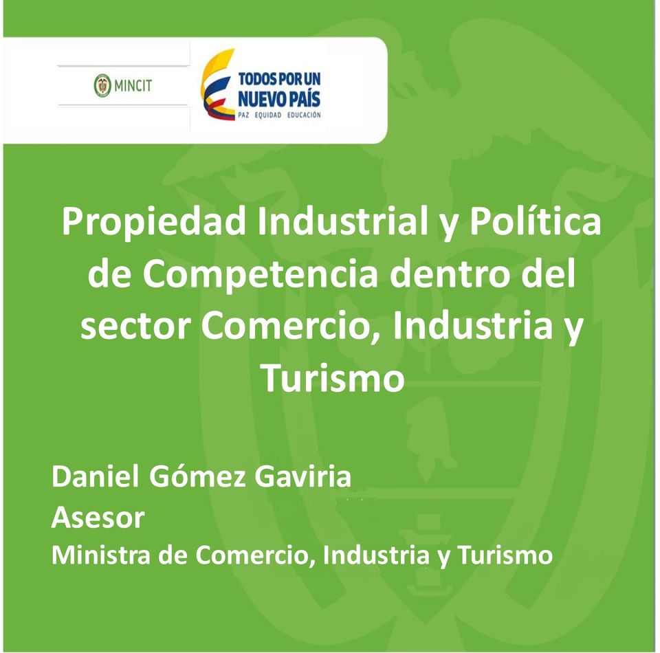 Industria y Turismo Daniel Gómez Gaviria
