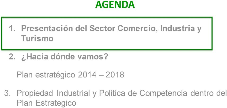 AGENDA Plan estratégico 2014 2018 3.