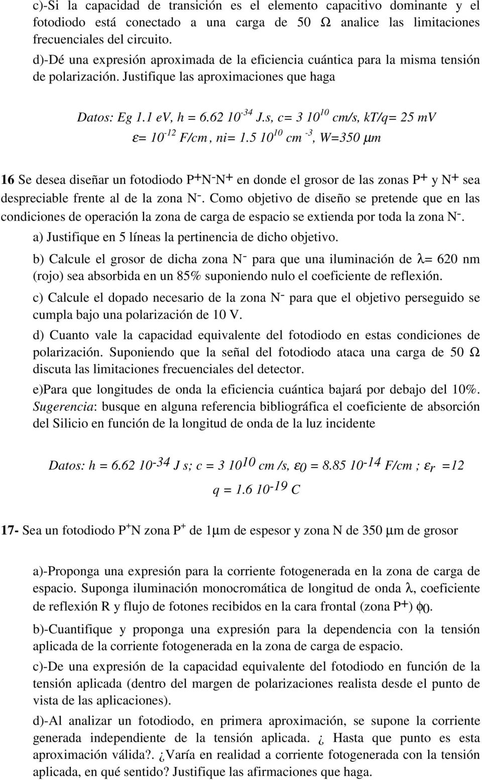 s, c= 3 10 10 cm/s, kt/q= 25 mv ε= 10-12 F/cm, ni= 1.