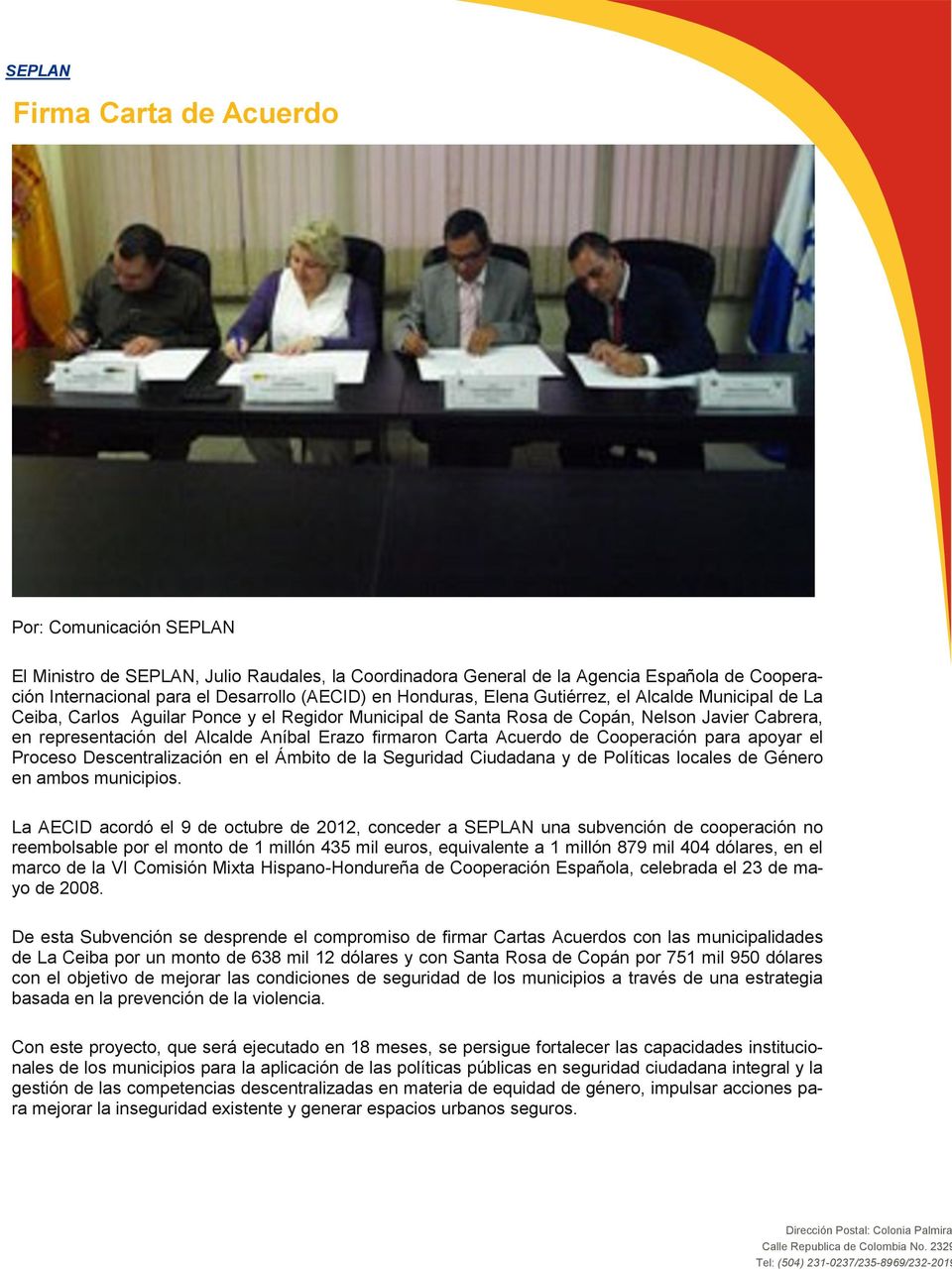 firmaron Carta Acuerdo de Cooperación para apoyar el Proceso Descentralización en el Ámbito de la Seguridad Ciudadana y de Políticas locales de Género en ambos municipios.