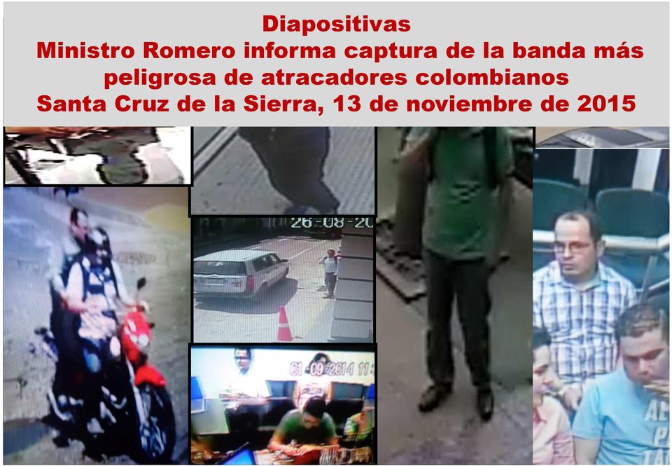 atracadores colombianos Santa Cruz