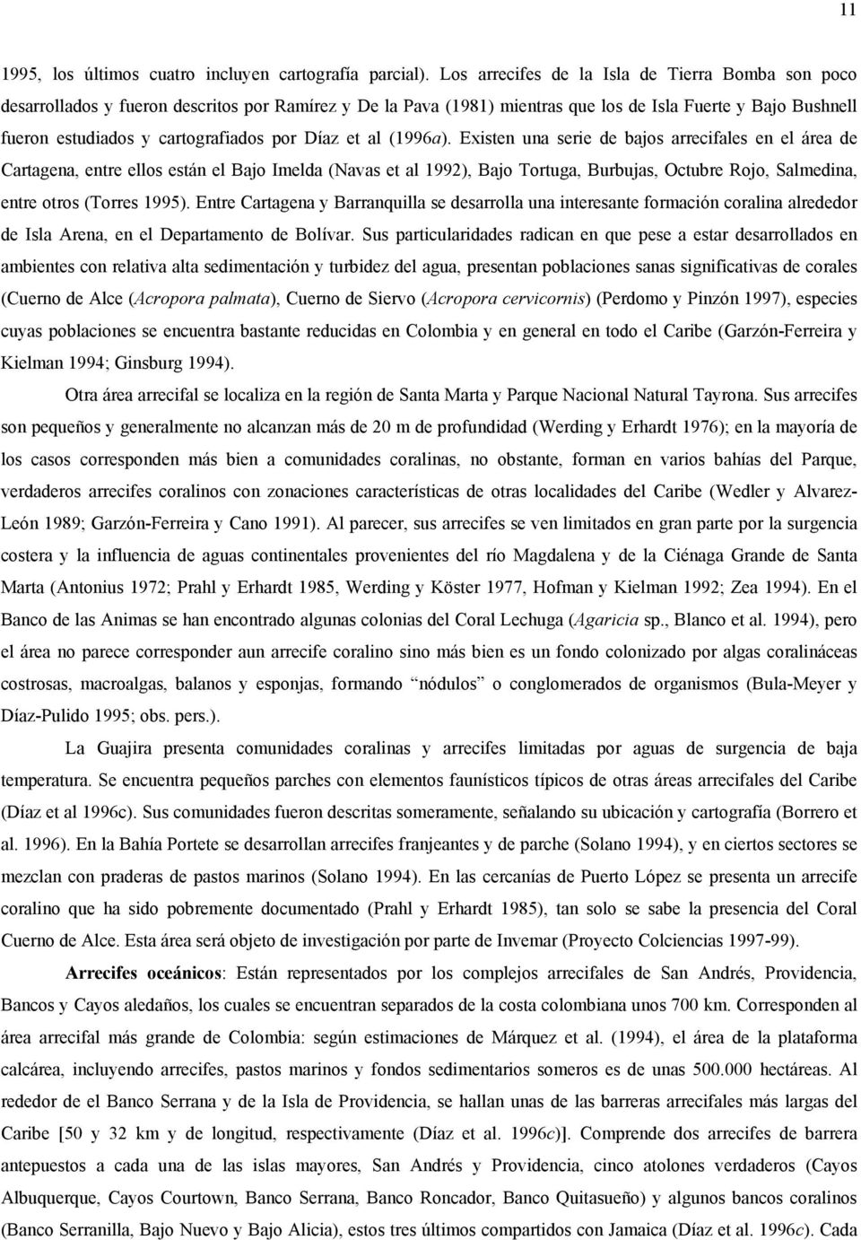 por Díaz et al (1996a).