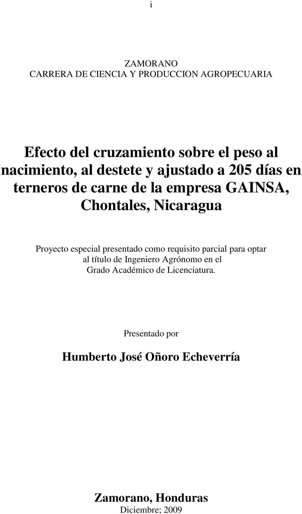 Nicaragua Proyecto especial presentado como requisito parcial para optar al título de Ingeniero Agrónomo