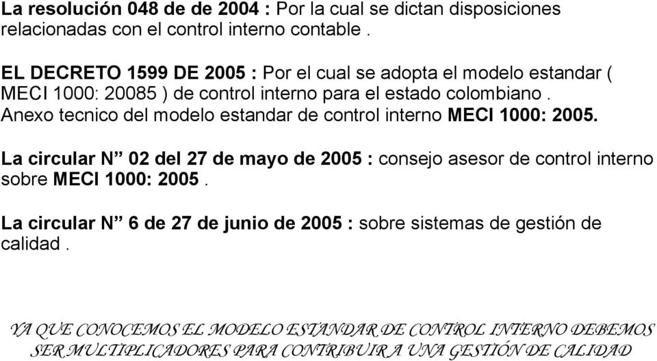 Anexo tecnico del modelo estandar de control interno MECI 1000: 2005.