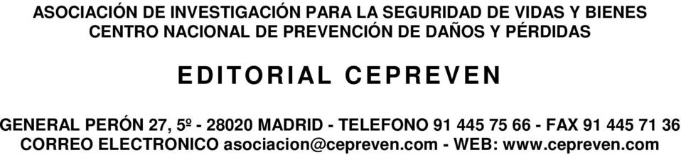 GENERAL PERÓN 27, 5º - 28020 MADRID - TELEFONO 91 445 75 66 - FAX 91