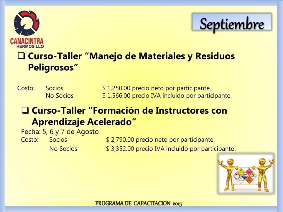 Curso-Taller Formación de Instructores con Aprendizaje Acelerado Fecha: 5, 6 y 7 de Agosto