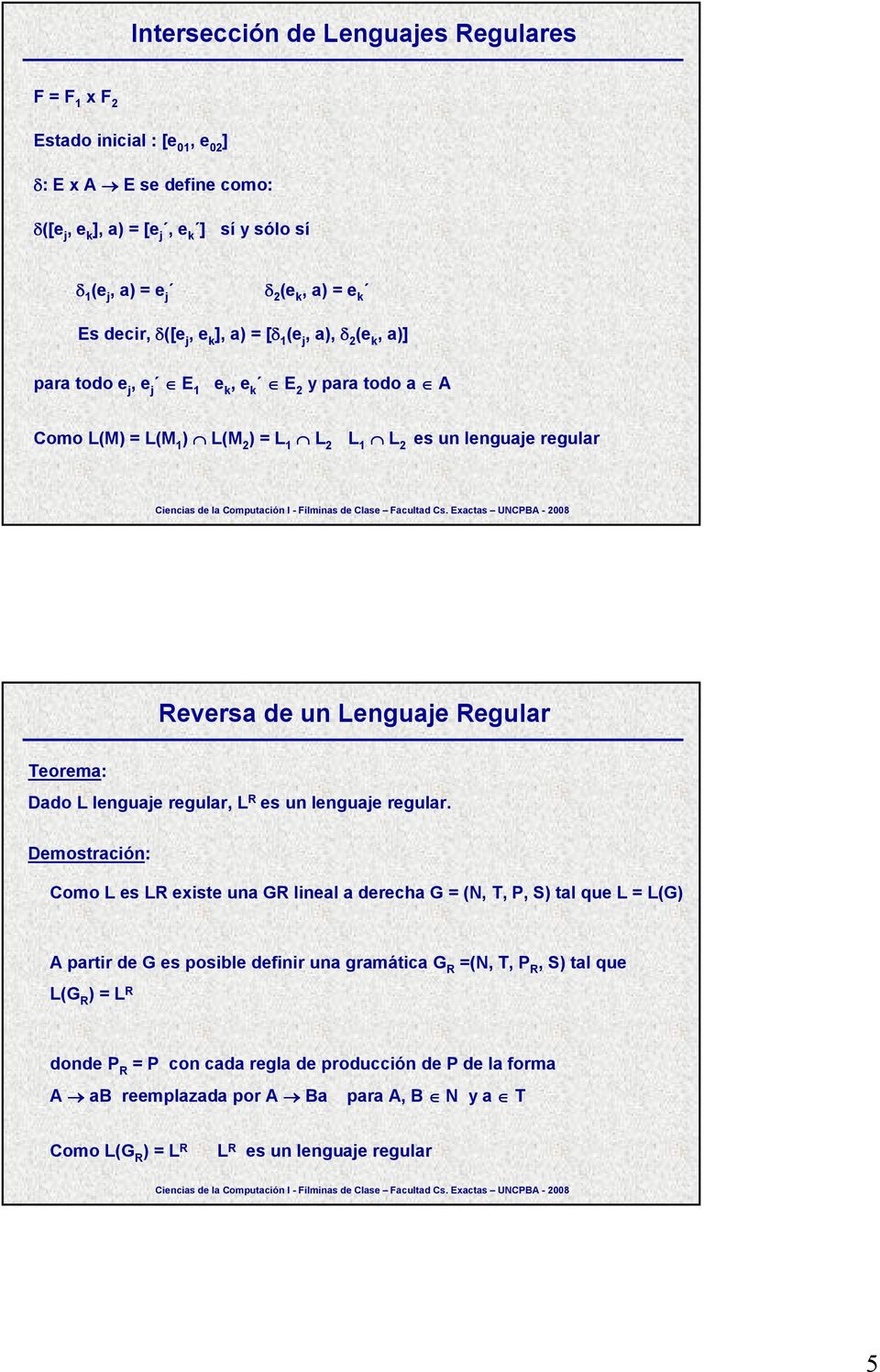 Lenguaje Regular Dado L lenguaje regular, L R Como L es LR existe una GR lineal a derecha G = (N, T, P, S tal que L = L(G A partir de G es posible definir una